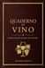 Quaderno di Vino: Diario di Bordo del Degustatore