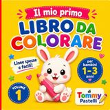 Il mio primo libro da colorare – Animali | Libro da Colorare per Bambini 1-3 Anni – Volume 1