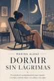 DORMIR SIN LÁGRIMAS: Un método de acompañamiento para ayudar a tu hijo a dormir mejor, con calma y sin culpa: 2