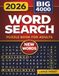 BIG 4000 New Words Word Search for Adults: A Large Print Puzzle Book with 100 Themed Word Searches, New Vocabulary, Full Solutions, and Relaxing Brain Games