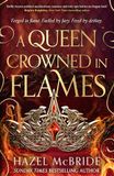 A Queen Crowned in Flames: The hotly anticipated sequel to the bestselling Celtic feminist romantasy sensation