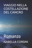 VIAGGIO Bol Romanzi E Racconti- Viaggio Nella Costellazione del Cancro Paperback