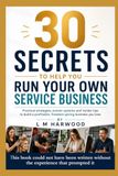 30 Secrets to Help You Run Your Own Service Business