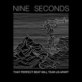 That Nine Seconds That Perfect Beat Will Tear Us Apart