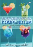 Das 9783565130948 Das ultimative Cocktail-Kompendium: Über 120 kreative Drinks zum Selbermixen – Mit und ohne Alkohol