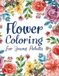 FLOWERS COLORING BOOK FOR YOUNG ADULTS