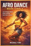 AFRO Libri GmbH Afro Dance Made Simple