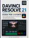 DAVINCI RESOLVE 21 GUIDE DE L'UTILISATEUR 2026