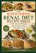 THE SUPER SIMPLE RENAL DIET RECIPE BIBLE FOR BEGINNERS