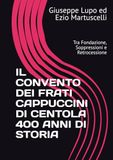IL CONVENTO DEI FRATI CAPPUCCINI DI CENTOLA 400 ANNI DI STORIA: Tra Fondazione, Soppressioni e Retrocessione
