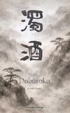 Doburoku - A Field Guide