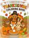 Thanksgiving Coloring Book for Kids: Cute & Easy Fall Coloring Fun with Turkeys, Pumpkins, Animals, Leaves & Thanksgiving Treats