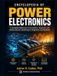 Encyclopedia of Power Electronics: A Complete Reference to Converters, Inverters, and Semiconductor Switching for Engineers and Students