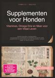Supplementen voor Honden: Vitamines, Omega Drie en Meer voor een Vitaal Leven