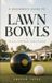 A Libri GmbH A Beginner's Guide to Lawn Bowls