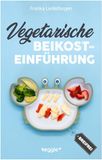 Vegetarische veggie + GmbH Vegetarische Beikosteinführung (breifrei)