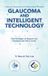 Glaucoma Libri GmbH Glaucoma and Intelligent Technology