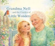 Grandma Nell and the Garden of Little Wonders
