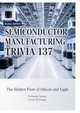Semiconductor Manufacturing Trivia 137: Inside the Invisible Factory