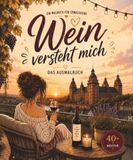 Wein Malbuch - Weinmomente - Das Ausmalbuch für Erwachsene