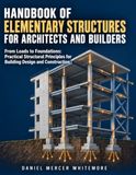 HANDBOOK OF ELEMENTARY STRUCTURES FOR ARCHITECTS AND BUILDERS