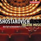Chandos Shostakovich: Theatre Music / Rustem Hayroudinoff