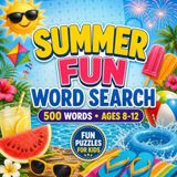 Summer Fun Word Search: Fun summer puzzles with beach days, vacations, outdoor games, sunshine, ice cream, and screen-free activity fun.