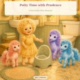 Potty Pony-Panties Potty Time with Prudence: A Pony-Panties Potty Adventure