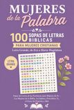 Mujeres de la Palabra 100 Sopas de Letras Biblicas para Mujeres Cristianas