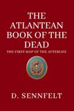 The Atlantean Book of the Dead: The First Map of the Afterlife