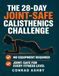 THE 28-DAY JOINT-SAFE CALISTHENICS CHALLENGE: A No-Equipment Bodyweight Program for Women 50 and Beyond, with Three Levels for Every Move and a Real Plan for the Day You Want to Quit