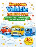 My Vehicle Coloring Book: Fun and Easy Coloring Pages for Kids Ages 4-8 | Cars, Trucks, and More Vehicles