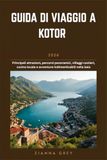 Guida Di Viaggio A Kotor 2026