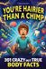 You're Bemberton Limited You're Hairier Than a Chimp: 301 Crazy But True Human Body Facts for Curious Minds - Gross, Hilarious and Unbelievable!