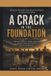 A Independently Published A Crack In The Foundation: A Storm That Just Did Not Flood New Orleans- It Exposed Everything; (A Memior of Faith, Family, Survival, and the Untold Stories of Hurrican Katrina: 1 Paperback