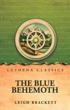The Lushena Books The Blue Behemoth Paperback