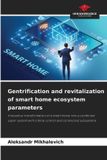 Gentrification OmniScriptum SRL Gentrification and revitalization of smart home ecosystem parameters