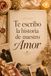 Te Icecat Te escribo la historia de nuestro Amor