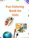 Fun Coloring Book for Kids