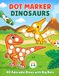 DOT MARKER DINOSAURS: 40 adorable Dinos with big dots