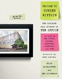 Welcome Dunder Mifflin Welcome to Dunder Mifflin: The Ultimate Oral History of The Office