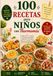 100 Thermomix® 100 Recetas para Niños: Comidas fáciles, rápidas y saludables para bebés y niños de 1 a 10 años. Almuerzos, meriendas, cenas y recetas para toda la familia.