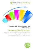 Measurable function: Mathematics, Measure (mathematics), Morphism, Topological space, Sigma-algebra, Lebesgue measure, Vector space, Measure-preserving dynamical system