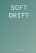 Soft Drift