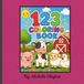123 Coloring Book: Count, Color, and Learn Numbers 1–20 with Cute Farm Animals for Kids Ages 2–5