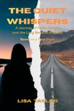 THE QUIET WHISPERS: A Journey of Faith, Hunger, and the Long Road to America