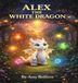 Alex the White Dragon: 1