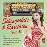 Radio Bol Radio Superoldie Prasentiert - 50 Schlagerhits & Raritaten Vol. 3 - 2CD