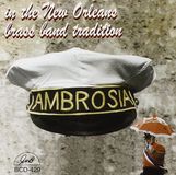 Sonic Rendezvous Ambrosia Brass Band - In The New Orleans Brass Band Tradition (CD)