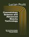 Cosmetology Science and Advanced Beauty Technology: Skin Care Science Cosmetic Formulation and Aesthetic Treatment Systems